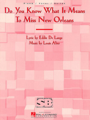 Do You Know What It Means to Miss New Orleans Do You Know What It Means to Miss New Orleans