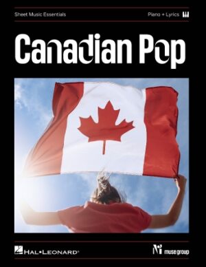 Canadian Pop – Sheet Music Essentials Canadian Pop – Sheet Music Essentials