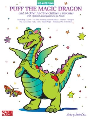 Puff the Magic Dragon and 54 Other All-Time Children’s Favorites Puff the Magic Dragon and 54 Other All-Time Children’s Favorites