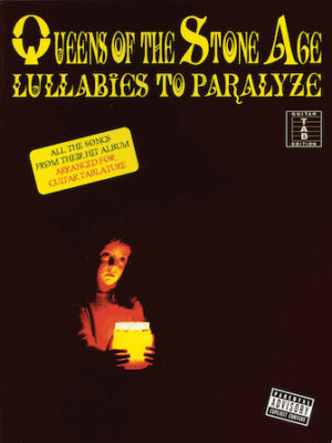 Queens of the Stone Age – Lullabies to Paralyze Queens of the Stone Age – Lullabies to Paralyze