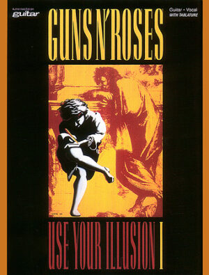 Guns N’ Roses – Use Your Illusion I Guns N’ Roses – Use Your Illusion I