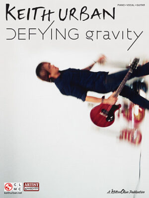 Keith Urban – Defying Gravity Keith Urban – Defying Gravity