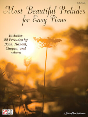 Most Beautiful Preludes for Easy Piano Most Beautiful Preludes for Easy Piano