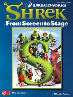 Shrek – From Screen to Stage Shrek – From Screen to Stage