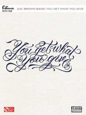 Zac Brown Band – You Get What You Give