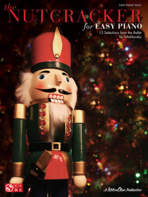 The Nutcracker for Easy Piano The Nutcracker for Easy Piano