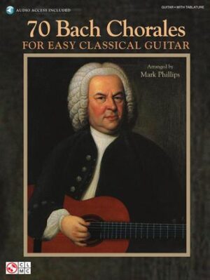 70 Bach Chorales for Easy Classical Guitar 70 Bach Chorales for Easy Classical Guitar
