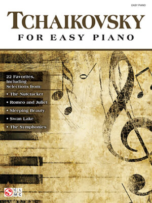 Tchaikovsky for Easy Piano Tchaikovsky for Easy Piano
