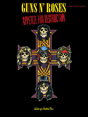 Guns N’ Roses – Appetite for Destruction Guns N’ Roses – Appetite for Destruction