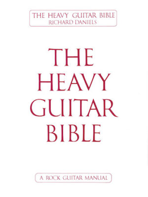 The Heavy Guitar Bible The Heavy Guitar Bible