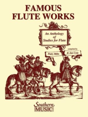 Famous Flute Works – An Anthology of Studies for Flute Famous Flute Works – An Anthology of Studies for Flute