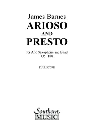 Arioso and Presto, Op. 108 (with Alto Saxophone Solo) Arioso and Presto, Op. 108 (with Alto Saxophone Solo)
