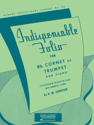 Indispensable Folio – Trumpet/Cornet/Baritone T.C. and Piano Indispensable Folio – Trumpet/Cornet/Baritone T.C. and Piano
