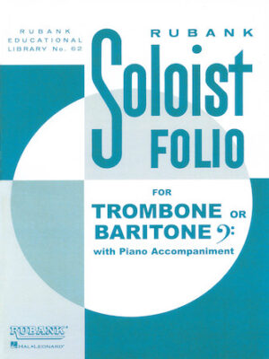 Soloist Folio – Trombone/Baritone B.C. and Piano Soloist Folio – Trombone/Baritone B.C. and Piano