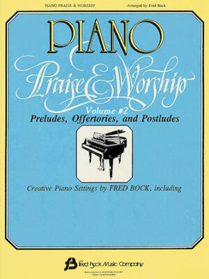 Piano Praise and Worship #2 Piano Praise and Worship #2