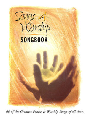 Songs 4 Worship Songbook Songs 4 Worship Songbook