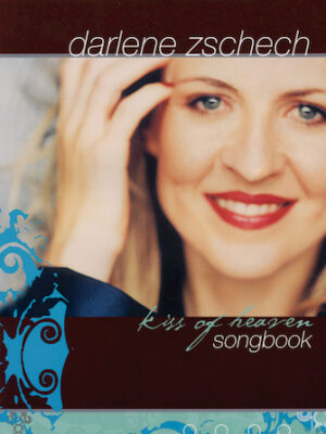 Darlene Zschech – Kiss of Heaven