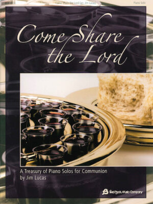 Come Share the Lord Come Share the Lord
