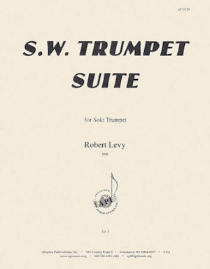 S.W. Trumpet Suite for Solo Trumpet S.W. Trumpet Suite for Solo Trumpet
