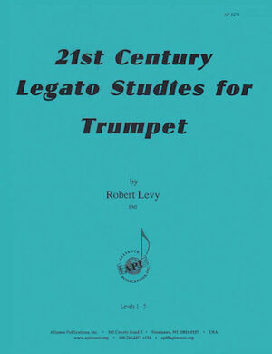 21st Century Legato Studies for Trumpet 21st Century Legato Studies for Trumpet