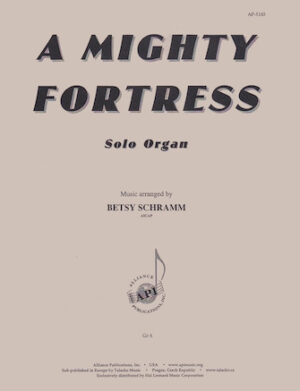 A Mighty Fortress A Mighty Fortress