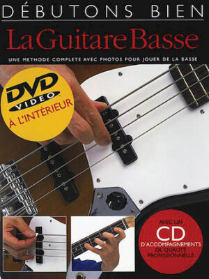 Debutons bien la guitare basse – Absolute Beginners Bass French Edition Debutons bien la guitare basse – Absolute Beginners Bass French Edition