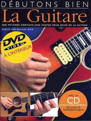 Debutons Bien: La Guitare Debutons Bien: La Guitare