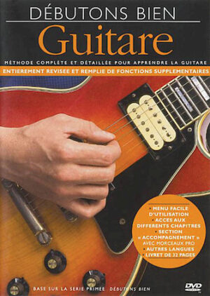 Debutons Bien: La Guitare Debutons Bien: La Guitare