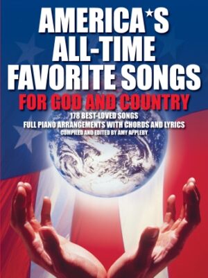 America’s All-Time Favorite Songs for God and Country America’s All-Time Favorite Songs for God and Country