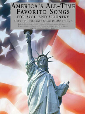 America’s All-Time Favorite Songs for God and Country America’s All-Time Favorite Songs for God and Country