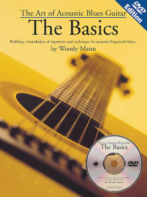 The Art of Acoustic Blues Guitar – The Basics The Art of Acoustic Blues Guitar – The Basics