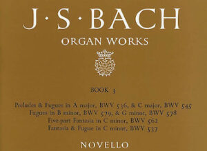 J.S. Bach: Organ Works Vol.3 (Novello) J.S. Bach: Organ Works Vol.3 (Novello)