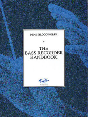 The Bass Recorder Handbook The Bass Recorder Handbook