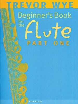 Beginner’s Book for the Flute – Part One Beginner’s Book for the Flute – Part One