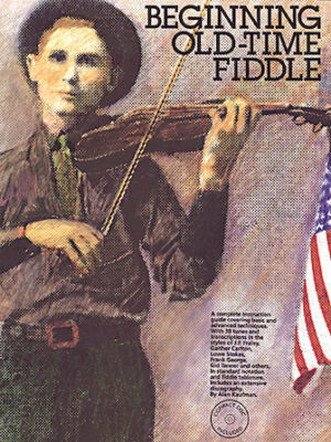 Beginning Old-Time Fiddle Beginning Old-Time Fiddle