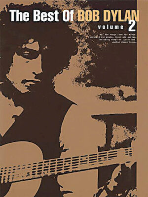 The Best of Bob Dylan – Volume 2 The Best of Bob Dylan – Volume 2