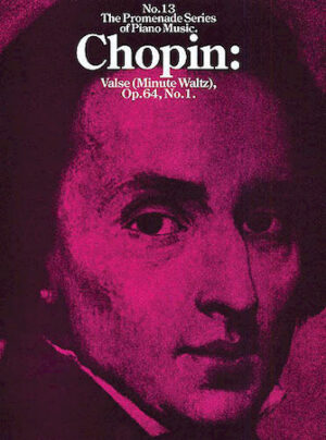Valse (Minute Waltz), Op. 64, No. 1 Valse (Minute Waltz), Op. 64, No. 1