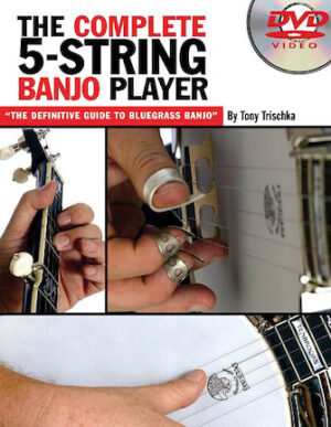 The Complete 5-String Banjo Player The Complete 5-String Banjo Player