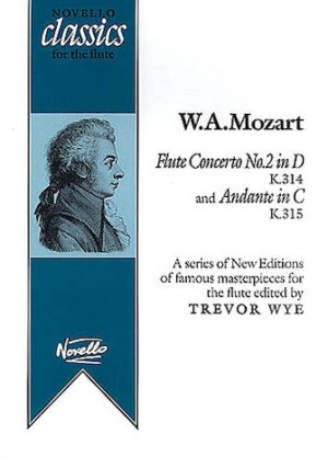 Flute Concerto No. 2 in D, K314 and Andante in C, K315 Flute Concerto No. 2 in D, K314 and Andante in C, K315