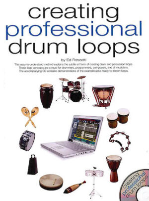 Creating Professional Drum Loops Creating Professional Drum Loops