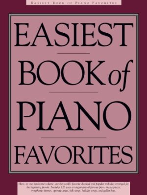 Easiest Book of Piano Favorites Easiest Book of Piano Favorites