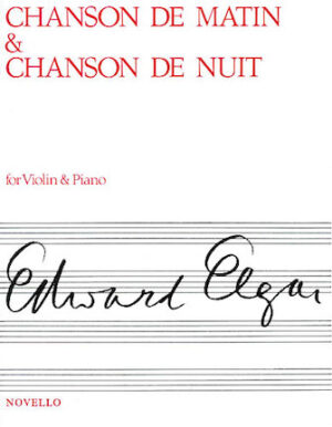 Chanson de Matin and Chanson de Nuit Chanson de Matin and Chanson de Nuit