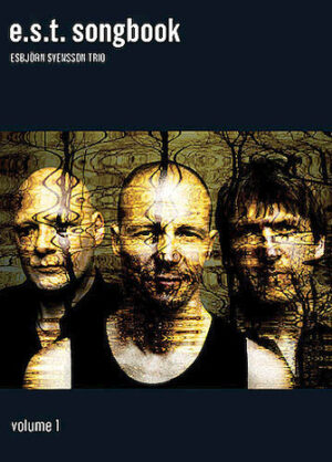 Esbjorn Svensson Trio: E.S.T. Songbook Esbjorn Svensson Trio: E.S.T. Songbook
