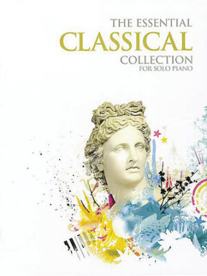 The Essential Classical Collection The Essential Classical Collection
