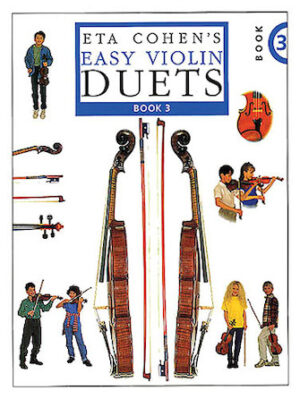 Eta Cohen’s Easy Violin Duets – Book 3 Eta Cohen’s Easy Violin Duets – Book 3