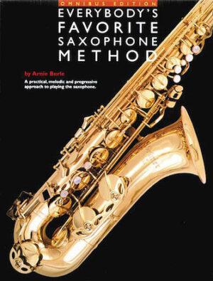 Everybody’s Favorite Saxophone Method Everybody’s Favorite Saxophone Method