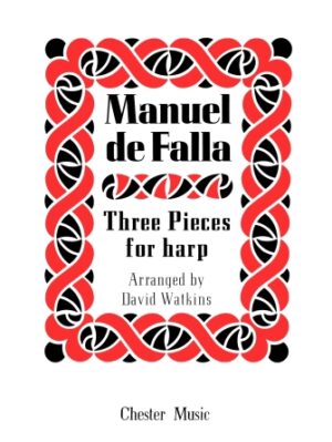 Manuel De Falla: Three Pieces For Harp Manuel De Falla: Three Pieces For Harp