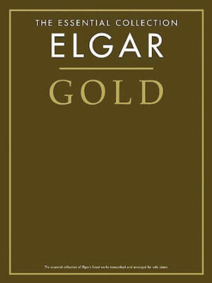 Elgar Gold – The Essential Collection Elgar Gold – The Essential Collection