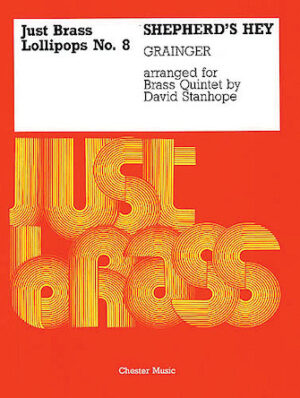 Just Brass Lollipops 8 Grainger ShepherdÆs Hey 5 Part Just Brass Lollipops 8 Grainger ShepherdÆs Hey 5 Part