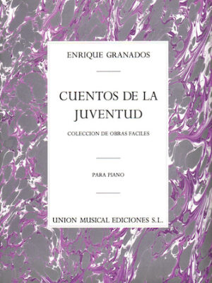 Enrique Granados: Cuentos De La Juventud Op.1 (Album For The Young) Enrique Granados: Cuentos De La Juventud Op.1 (Album For The Young)